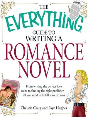 cover image of The Everything Guide to Writing a Romance Novel